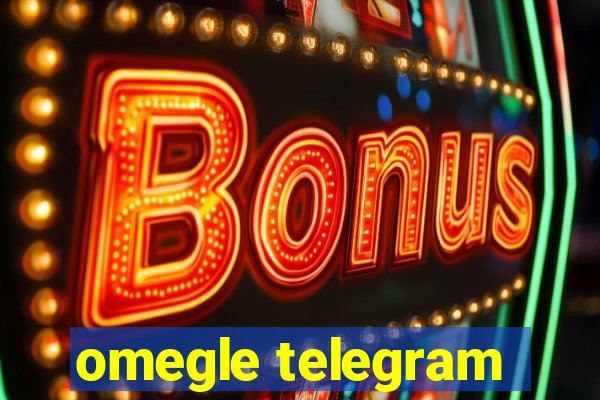 omegle telegram